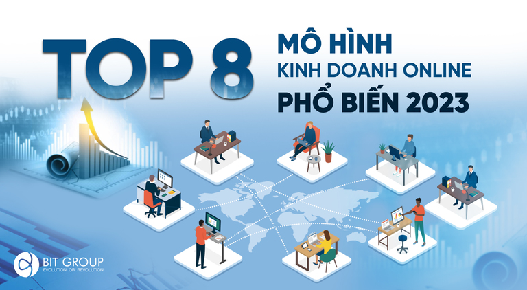 TOP 8 MÔ HÌNH KINH DOANH ONLINE PHỔ BIẾN 2023