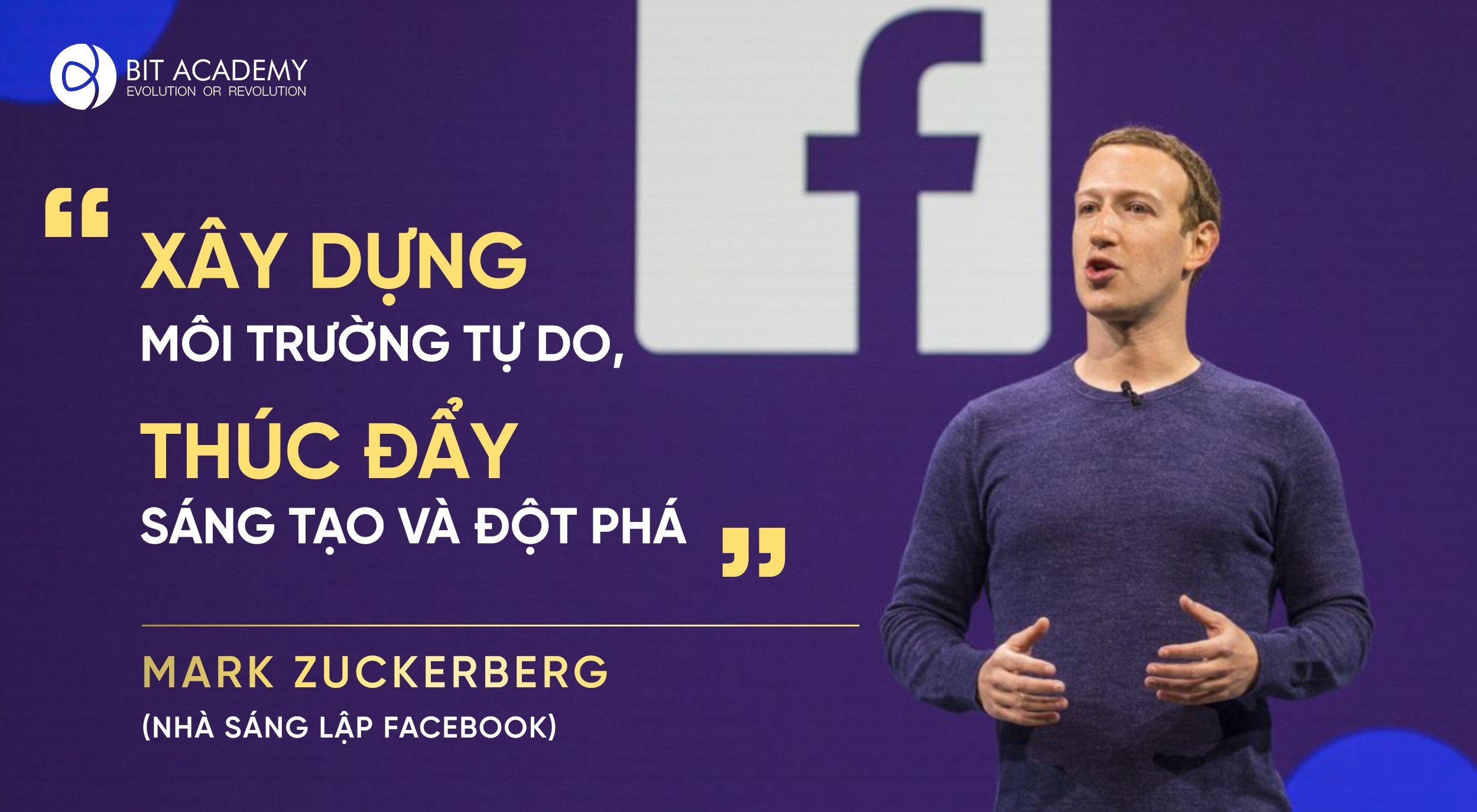 Xây dựng môi trường tự do, thúc đẩy sáng tạo và đột phá  – Mark Zuckerberg