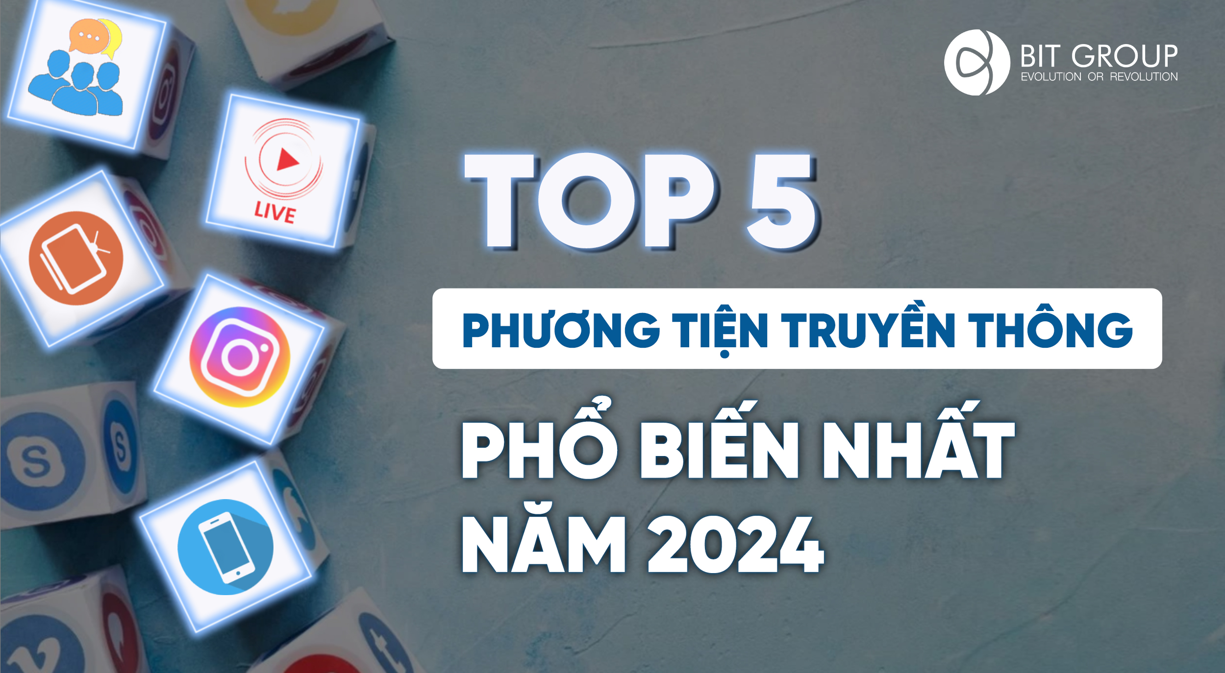 Top 5 phương tiện truyền thông phổ biến nhất năm 2024
